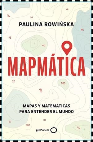 MAPMÁTICA | 9788408311201 | ROWINSKA, PAULINA