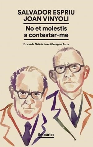 NO ET MOLESTIS A CONTESTAR-ME | 9791387736224 | SALVADOR ESPRIU, SALVADOR ESPRIU / VINYOLI, JOAN