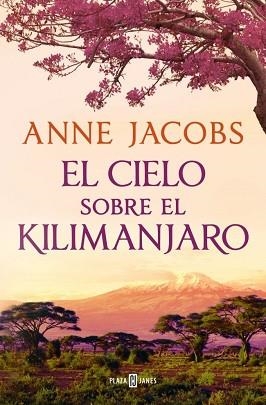 CIELO SOBRE EL KILIMANJARO (SUEÑOS DE ÁFRICA 1) | 9788401028922 | JACOBS, ANNE