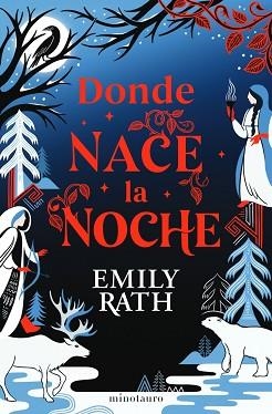 DONDE NACE LA NOCHE | 9788445018798 | EMILY RATH / RATH, EMILY