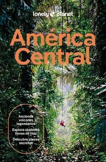 AMÉRICA CENTRAL 1 | 9788408311744 | ISENBERG, ROBERT / BARTLETT, RAY / BELL, ROSIE / BLESZYNSKA, KATYA / FERRARESE, MARCO / LAVIS, ELIZA