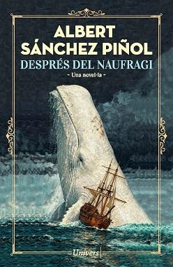 DESPRÉS DEL NAUFRAGI | 9788419721754 | SANCHEZ PIÑOL, ALBERT