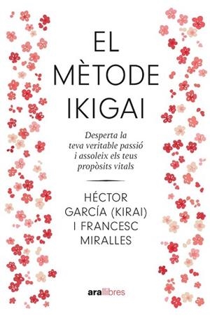 MÈTODE IKIGAI. NE 2024 | 9788411730792 | GARCÍA PUIGCERVER, HÉCTOR / , FRANCESC MIRALLES CONTIJOCH