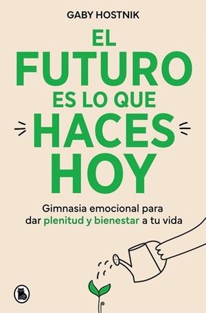 FUTURO ES LO QUE HACES HOY | 9788402431202 | HOSTNIK, GABY