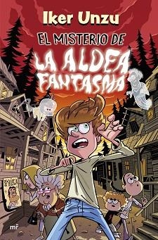 MISTERIO DE LA ALDEA FANTASMA | 9788427054981 | UNZU, IKER