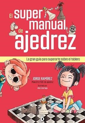 SUPERMANUAL DE AJEDREZ | 9788418011443 | JORGE RAMÍREZ