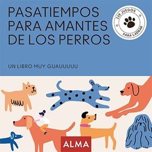 PASATIEMPOS PARA AMANTES DE LOS PERROS | 9788418933837 | ALBERT CASASÍN / SESÉ, MIQUEL