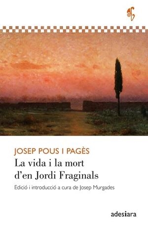 VIDA I LA MORT D’EN JORDI FRAGINALS | 9788419908407 | POUS I PAGÈS, JOSEP
