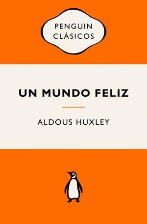 MUNDO FELIZ UN | 9788491057260 | HUXLEY, ALDOUS