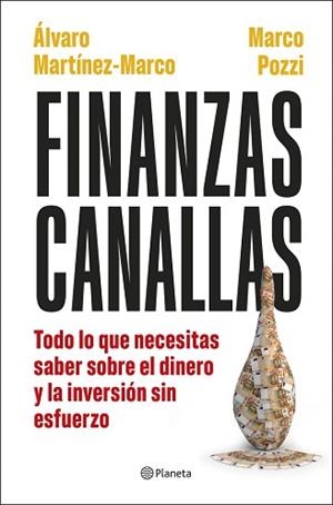 FINANZAS CANALLAS | 9788408317180 | MARTÍNEZ MARCO, ÁLVARO / POZZI, MARCO