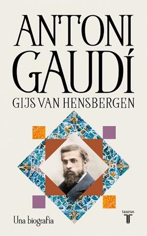 ANTONI GAUDÍ | 9788430628988 | HENSBERGEN, GIJS VAN