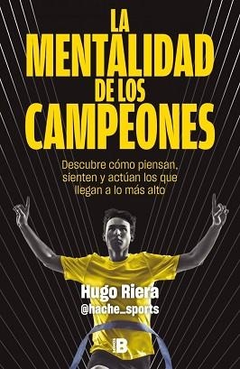 MENTALIDAD DE LOS CAMPEONES | 9788466683869 | RIERA (@HACHE_SPORTS), HUGO