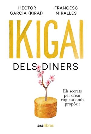 IKIGAI DELS DINERS | 9788411732024 | , FRANCESC MIRALLES CONTIJOCH / GARCÍA PUIGCERVER, HÉCTOR
