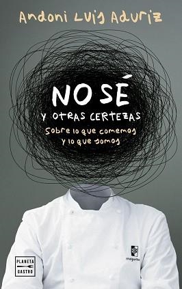 NO SÉ. Y OTRAS CERTEZAS | 9788408312802 | LUIS ADURIZ, ANDONI