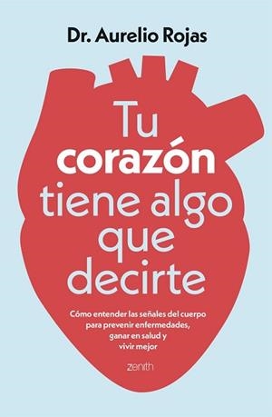 TU CORAZÓN TIENE ALGO QUE DECIRTE | 9788408317241 | DR. AURELIO ROJAS,