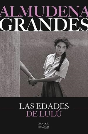 EDADES DE LULÚ | 9788411077798 | GRANDES, ALMUDENA