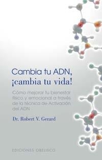 CAMBIA TU ADN, CAMBIA TU VIDA | 9788497772945 | GERARD, ROBERT V.