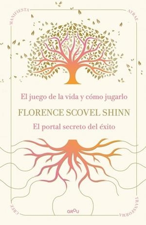 SABIDURÍA DE FLORENCE SCOVEL SHINN: EL JUEGO DE LA VIDA Y CÓMO JUGARLO Y EL P | 9791387972523 | SCOVEL SHINN, FLORENCE