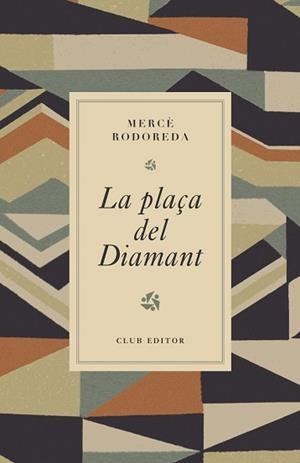 PLAÇA DEL DIAMANT | 9788473294980 | RODOREDA, MERCÈ