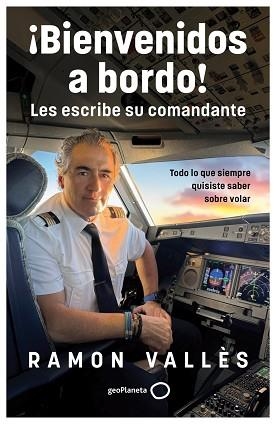 BIENVENIDOS A BORDO! LES ESCRIBE SU COMANDANTE | 9788408314530 | VALLÈS, RAMON