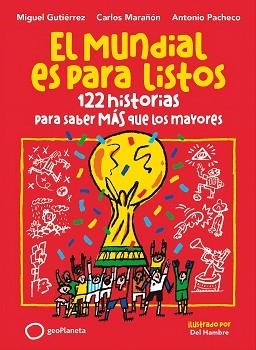 MUNDIAL ES PARA LISTOS | 9788408318392 | MARAÑÓN, CARLOS / GUTIÉRREZ, MIGUEL / PACHECO, ANTONIO