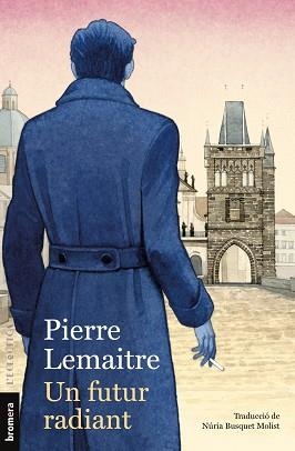 FUTUR RADIANT | 9788413587523 | PIERRE LEMAITRE,