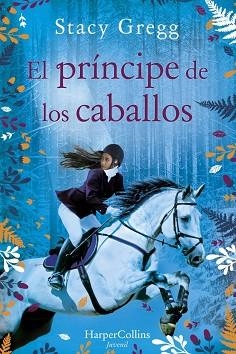PRÍNCIPE DE LOS CABALLOS | 9788418279096 | GREGG, STACY