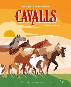 TOT EL QUE CAL SABER SOBRE ELS CAVALLS | 9788410417359 | RIERA, LUCAS