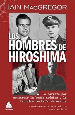 HOMBRES DE HIROSHIMA | 9791387592752 | MACGREGOR, IAIN