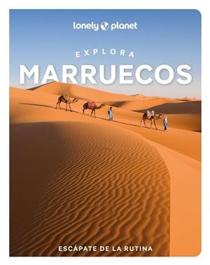 MARRUECOS 1 EXPLORA | 9788408311874 | BREMNER, JADE / EXELBY, NARINA / GILBERT, SARAH / HARDY, PAULA / HUSSAIN, THARIK / RANGER, HELEN / S