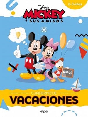 MICKEY Y SUS AMIGOS. CUADERNO DE VACACIONES (2-3 AÑOS) (DISNEY. CUADERNO DE VACA | 9788419487681 | DISNEY, DISNEY