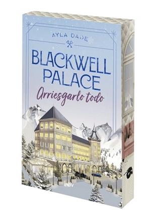 BLACKWELL PALACE: ARRIESGARLO TODO | 9788410399129 | DALE, AYLA