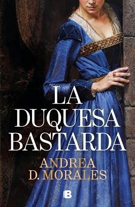 DUQUESA BASTARDA | 9788466684255 | D. MORALES, ANDREA