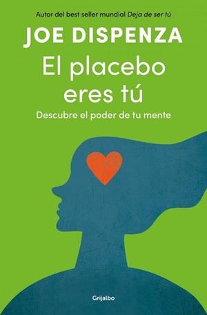 PLACEBO ERES TÚ | 9788425372445 | DISPENZA, JOE