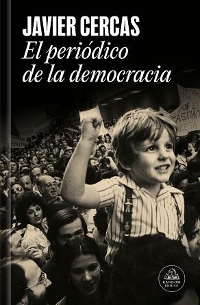 PERIÓDICO DE LA DEMOCRACIA | 9788439747161 | CERCAS, JAVIER