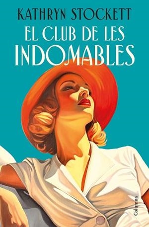 CLUB DE LES INDOMABLES | 9788466435109 | STOCKETT, KATHRYN