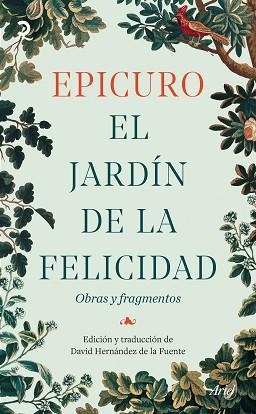 JARDÍN DE LA FELICIDAD | 9788434440609 | HERNANDEZ DE LA FUENTE, DAVID / EPICURO, EPICURO