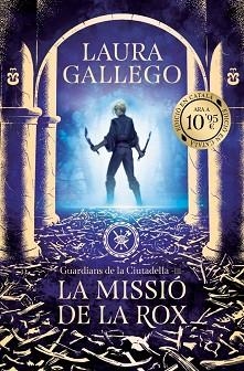 MISSIÓ DE LA ROX (GUARDIANS DE LA CIUTADELLA 3) | 9788419394972 | GALLEGO, LAURA