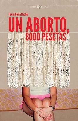 ABORTO, 8000 PESETAS | 9788419119902 | BOIRA NACHER, PAULA