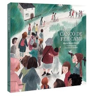 CANÇÓ DE FER CAMÍ | 9788416698363 | MARÇAL, MARIA-MERCE
