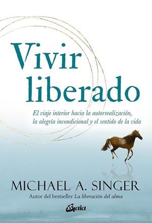 VIVIR LIBERADO | 9788411080118 | SINGER, MICHAEL