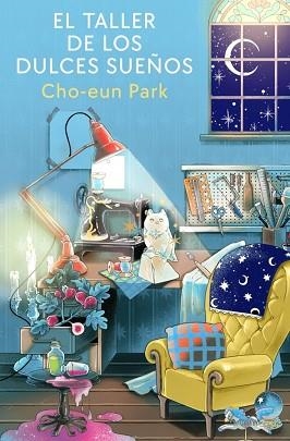 TALLER DE LOS DULCES SUEÑOS | 9788401039676 | PARK, CHO-EUN