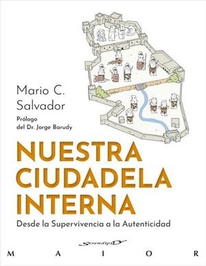 NUESTRA CIUDADELA INTERNA. DESDE LA SUPERVIVENCIA A LA AUTENTICIDAD | 9788433039576 | SALVADOR FERNÁNDEZ, MARIO C.