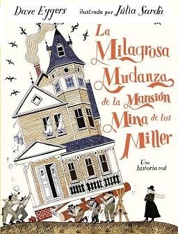 MILAGROSA MUDANZA DE LA MANSIÓN MINA DE LOS MILLER | 9791387641337 | EGGERS, DAVE