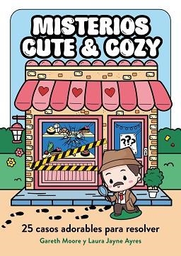 MISTERIOS CUTE & COZY | 9791387761813 | MOORE, DR. GARETH / AYRES, LAURA JAYNE