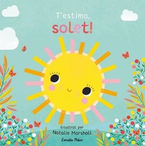 T'ESTIMO, SOLET! LLIBRE DE CARTRÓ AMB TROQUELLS | 9791387903527 | EDWARDS, NICOLA / MARSHALL, NATALIE