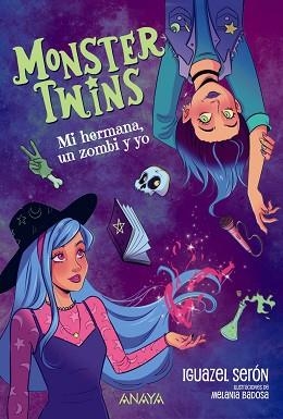 MONSTER TWINS. MI HERMANA, UN ZOMBI Y YO | 9788414360071 | SERÓN, IGUAZEL