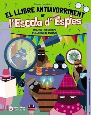 LLIBRE ANTIAVORRIMENT DE L'ESCOLA D'ESPIES | 9788448967314 | BIGOGNO, OTTAVIA