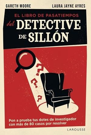 LIBRO DE PASATIEMPOS DEL DETECTIVE DE SILLÓN | 9791387520953 | MOORE, GARETH / JAYNE AYRES, LAURA