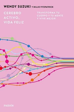 CEREBRO ACTIVO, VIDA FELIZ | 9788449345692 | SUZUKI, WENDY / FITZPATRICK, BILLIE